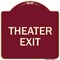 Signmission Designer Series Sign-Theater Exit, Burgundy Heavy-Gauge Aluminum Sign, 18" L, 18" H, BU-1818-22822 A-DES-BU-1818-22822 - alternate 1